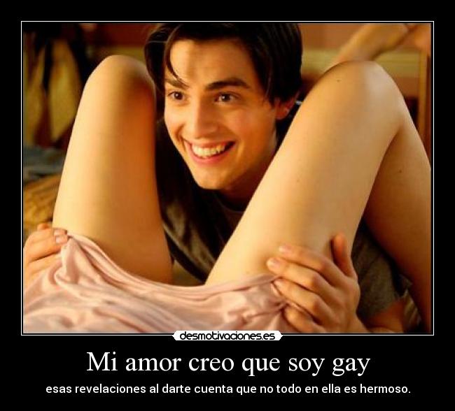 Mi amor creo que soy gay - 