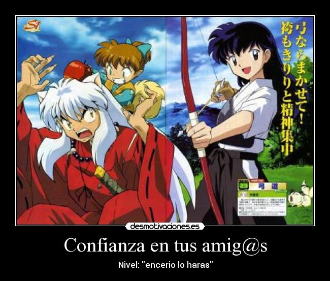 Confianza en tus amig@s - Nivel: encerio lo haras