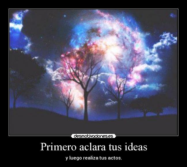Primero aclara tus ideas - 