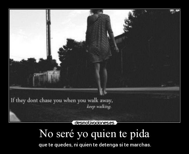 No seré yo quien te pida - 