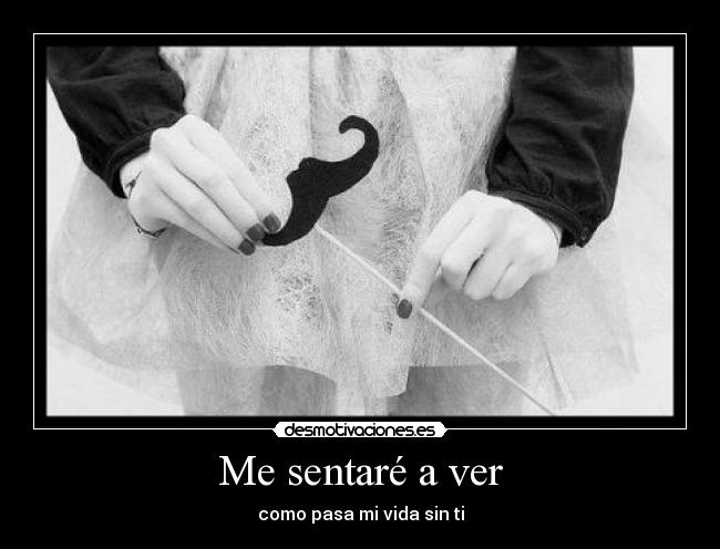 Me sentaré a ver -
