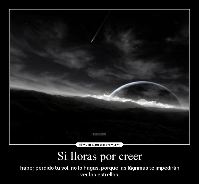 Si lloras por creer -
