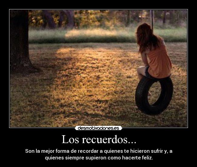 Los recuerdos... -