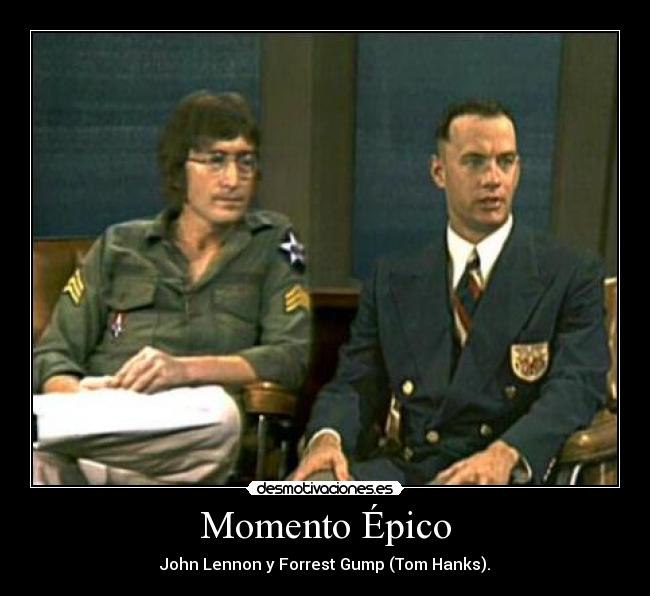 Momento Épico - John Lennon y Forrest Gump (Tom Hanks).