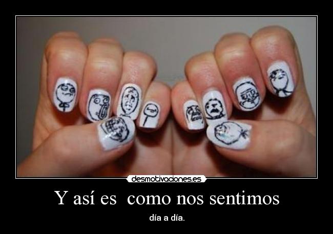 Y así es como nos sentimos - día a día.
