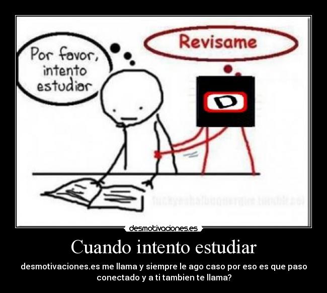 Cuando intento estudiar -