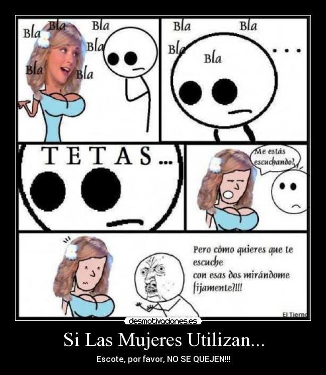 Si Las Mujeres Utilizan... - Escote, por favor, NO SE QUEJEN!!!