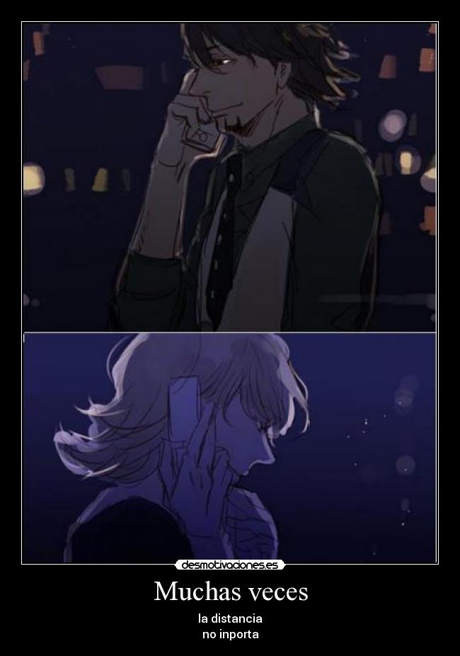 Muchas veces - la distancia
no inporta