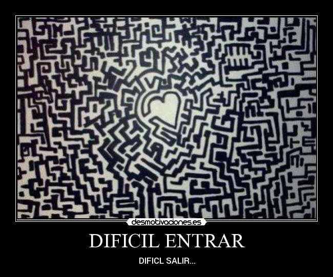 DIFICIL ENTRAR -
