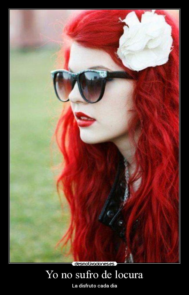 Yo no sufro de locura - La disfruto cada dia