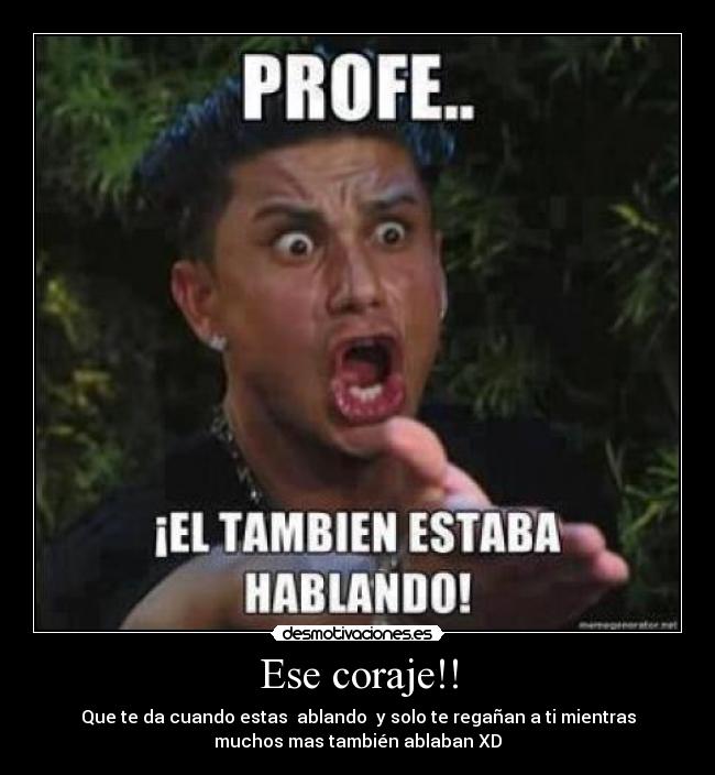 Ese coraje!! - 