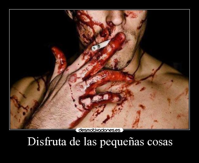 Disfruta de las pequeñas cosas -