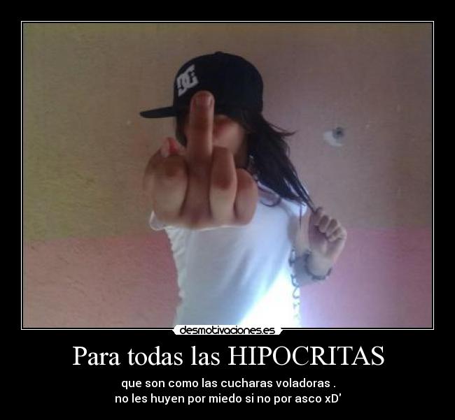 Para todas las HIPOCRITAS - 