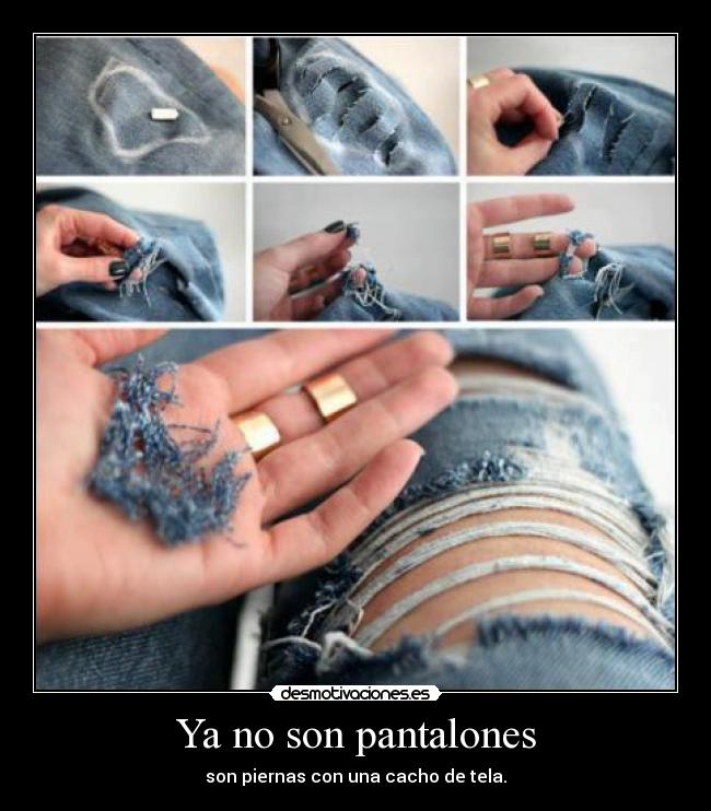 Ya no son pantalones -