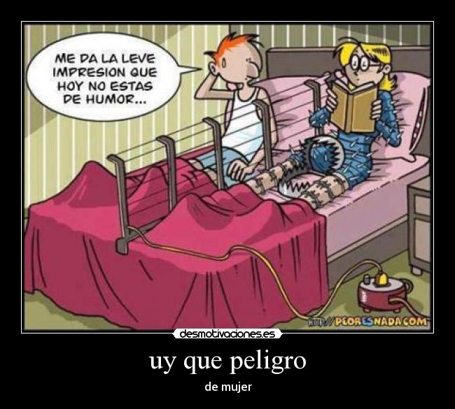 uy que peligro - de mujer