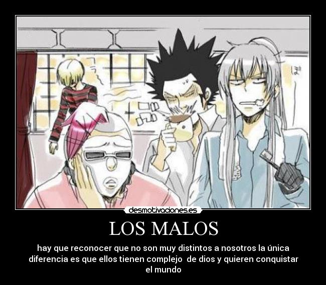 LOS MALOS -