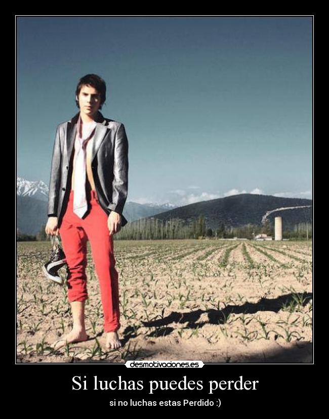 Si luchas puedes perder - 