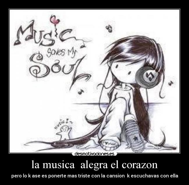 la musica  alegra el corazon - 