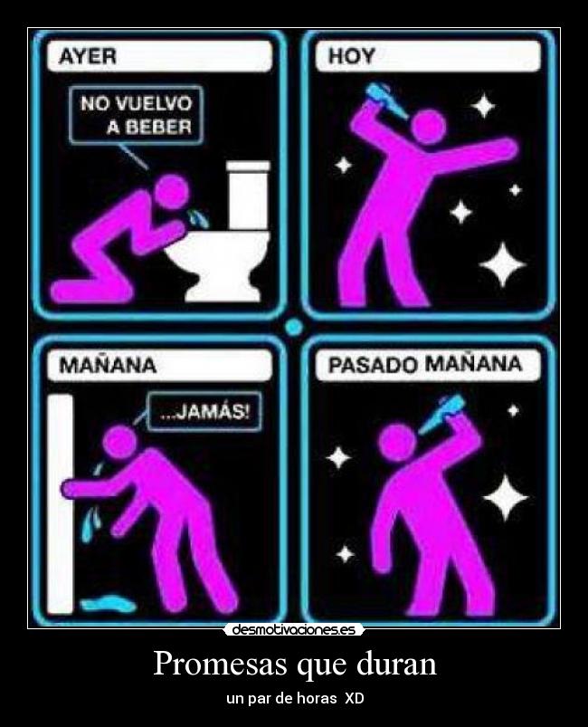 Promesas que duran - un par de horas XD