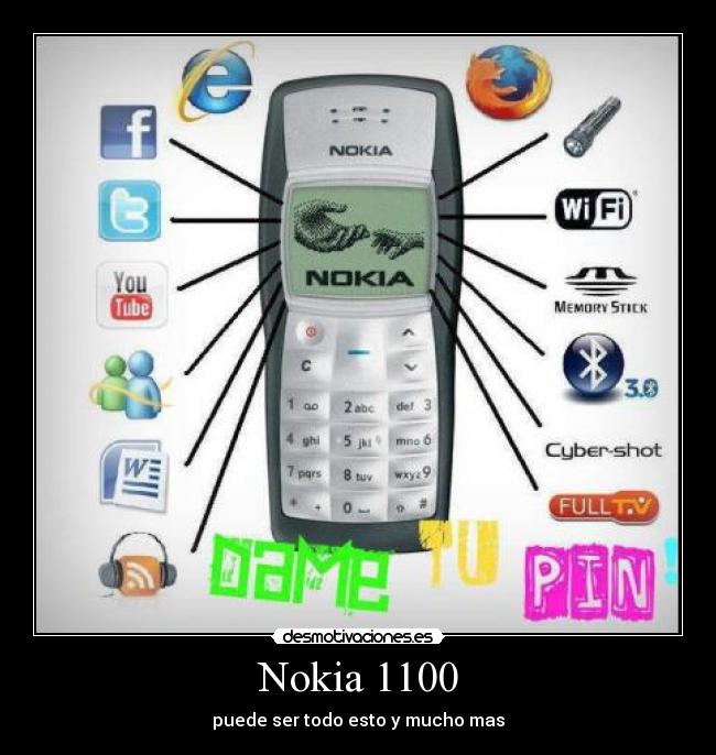 Nokia 1100 - puede ser todo esto y mucho mas