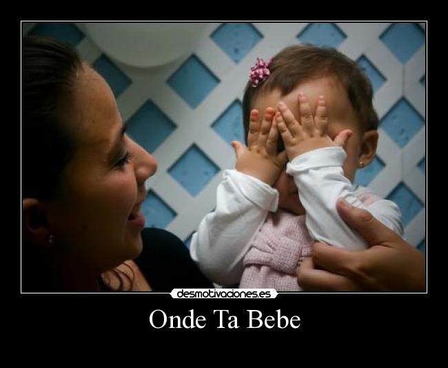 Onde Ta Bebe -