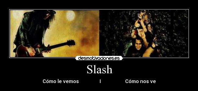 Slash - 