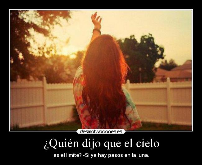 ¿Quién dijo que el cielo -