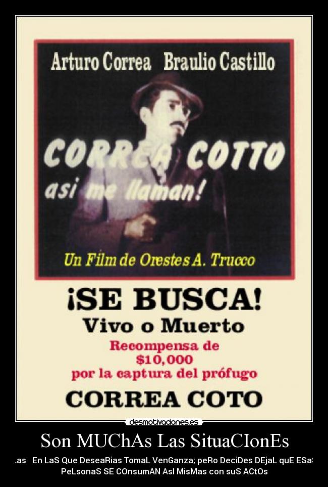 Son MUChAs Las SituaCIonEs -