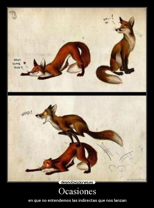 Ocasiones - en que no entendemos las indirectas que nos lanzan