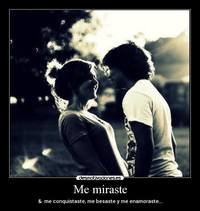 Me miraste -