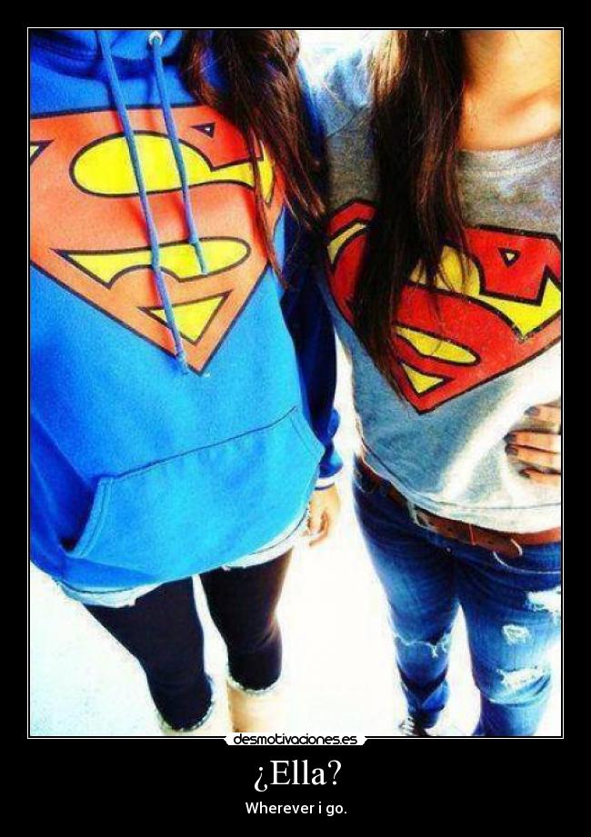 ¿Ella? - Wherever i go.