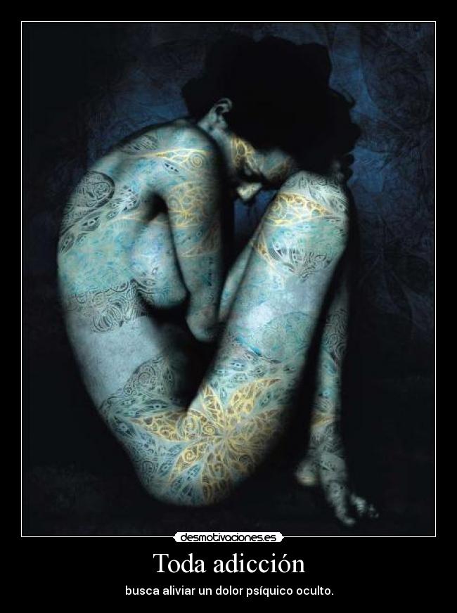 Toda adicción -