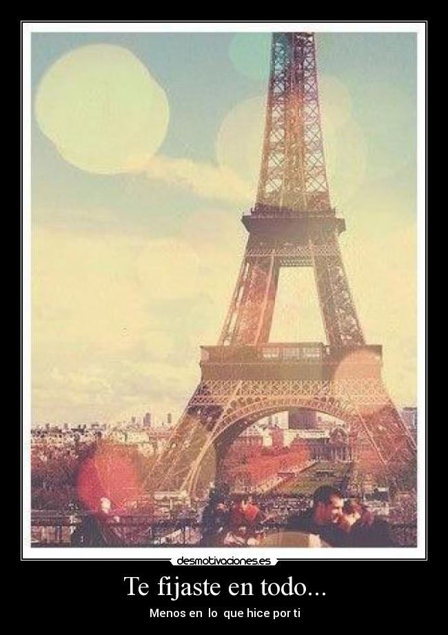 Te fijaste en todo... - 