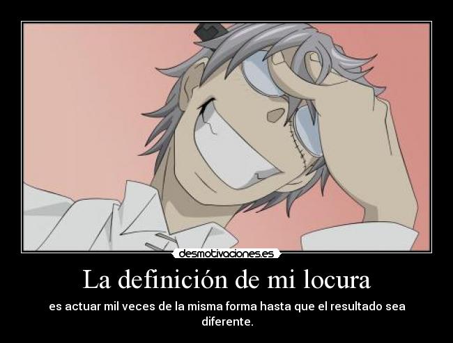 La definición de mi locura -