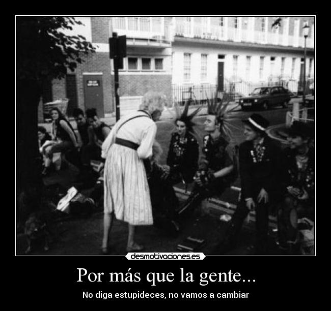Por más que la gente... - 