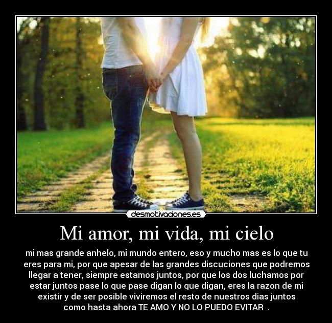 Mi amor, mi vida, mi cielo -