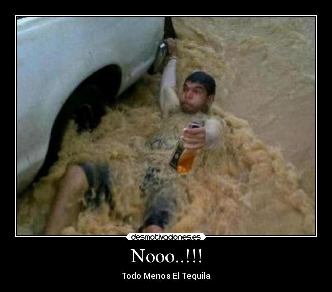 Nooo..!!! - Todo Menos El Tequila