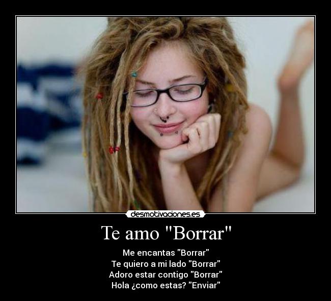 Te amo Borrar - Me encantas Borrar
Te quiero a mi lado Borrar
Adoro estar contigo Borrar
Hola ¿como estas? Enviar