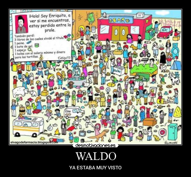 WALDO - YA ESTABA MUY VISTO