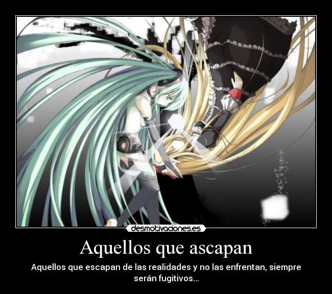 Aquellos que ascapan -