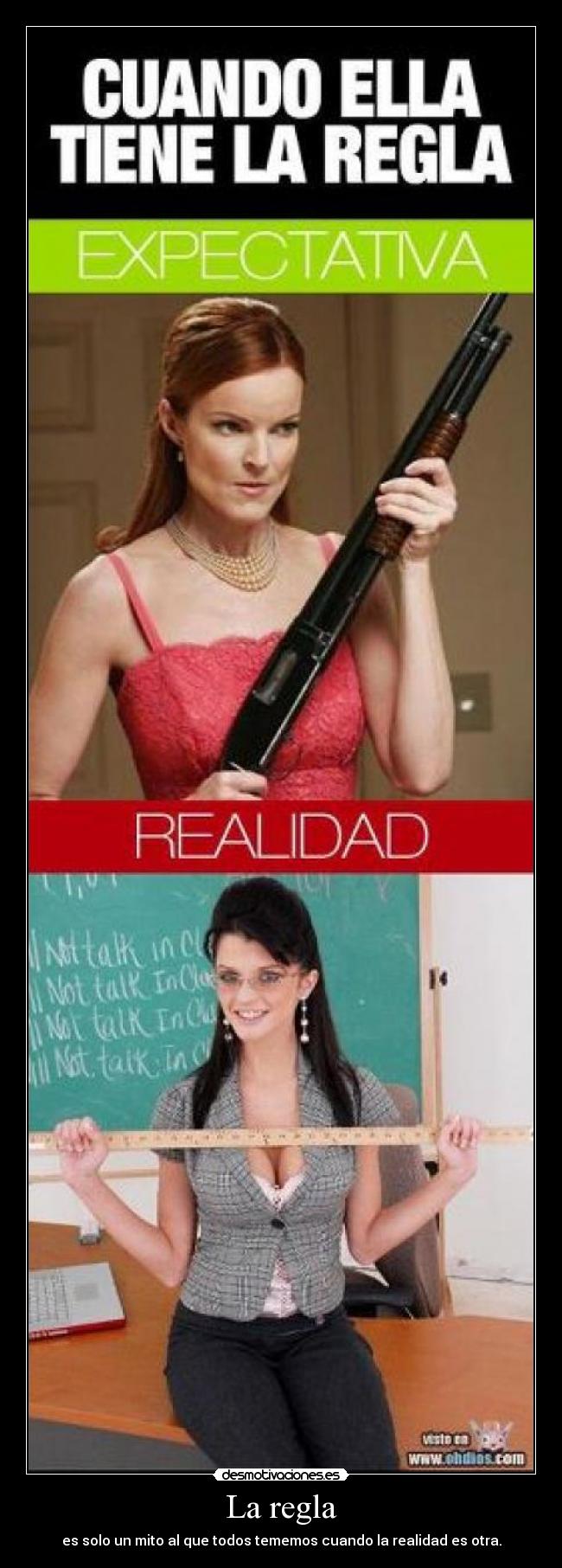 La regla - es solo un mito al que todos tememos cuando la realidad es otra.