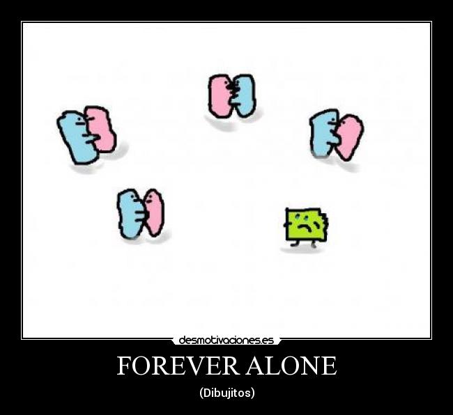 FOREVER ALONE - (Dibujitos)