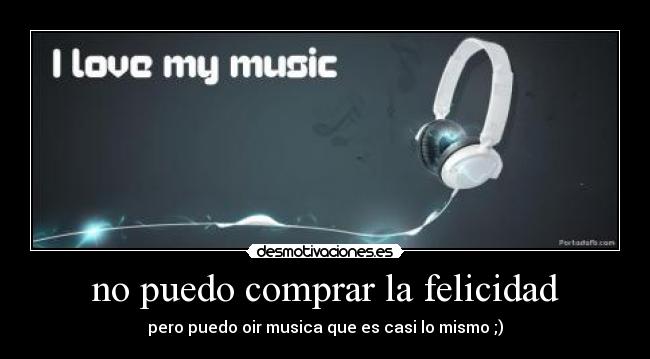 no puedo comprar la felicidad -