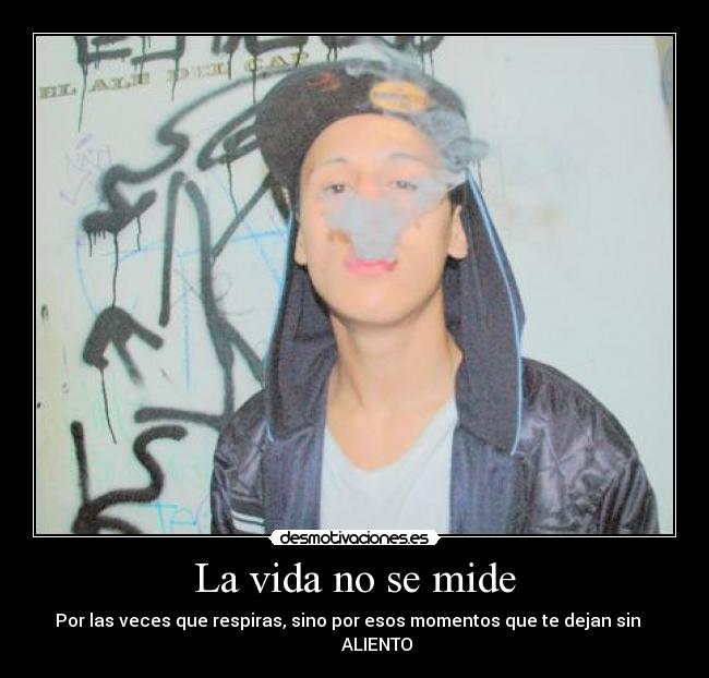 La vida no se mide -