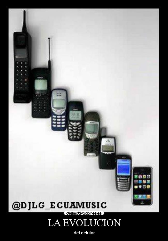 LA EVOLUCION - del celular