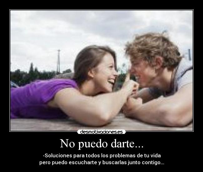 No puedo darte... -