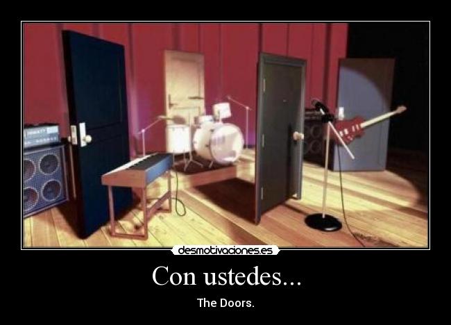 Con ustedes... - The Doors.