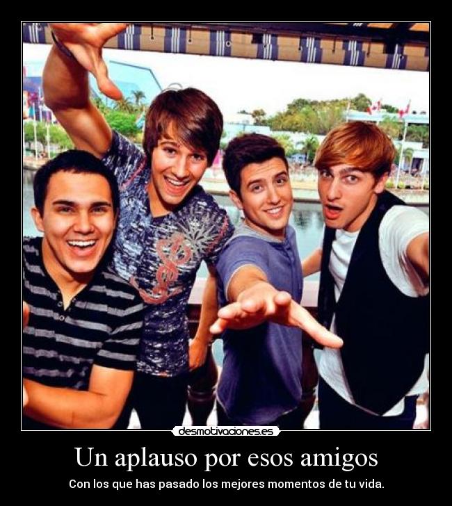 Un aplauso por esos amigos -