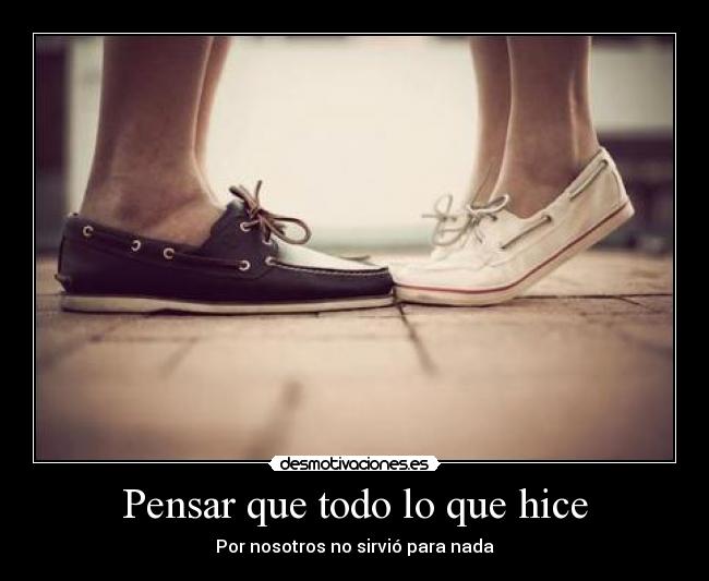 Pensar que todo lo que hice - 