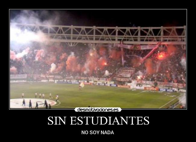 SIN ESTUDIANTES - NO SOY NADA ♥